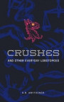 Crushes and Other Everyday Lobotomies