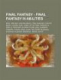 Final Fantasy - Final Fantasy III Abilities: Final Fantasy III Black Magic, Final Fantasy III White Magic, Cover, Flee, Jump, List of Final Fantasy II