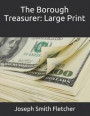 The Borough Treasurer: Large Print