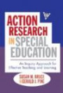 Action Research in Special Education: An Inquiry Approach for Effective Teaching and Learning (Practitioner Inquiry)