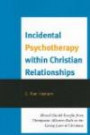 Incidental Psychotherapy within Christian Relationships: Mental Health Benefits from Therapeutic Alliances Built on the Caring Love of Christians