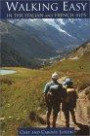 Walking Easy in the Italian & French Alps (Walking Guides)