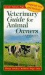 Veterinary Guide for Animal Owners: Cattle, Goats, Sheep, Horses, Pigs, Poultry, Rabbits, Dogs, Cats