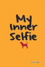 Journal Pages - My Inner Selfie (Dog) (Unruled): 6' x 9', Classic Notebook- Unlined Plain Journal, for Notes, sketches, 100 Pages (Durable Cover)
