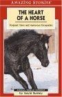 The Heart of a Horse: Poignant Tales And Humorous Escapades (Amazing Stories)