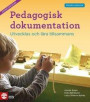 Förskoleserien Pedagogisk dokumentation andra uppl : Utvecklas och lära til