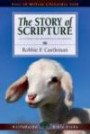 The Story of Scripture: The Unfolding Drama of the Bible, 12 Studies for Individuals or Groups (Lifeguide Bible Studies)