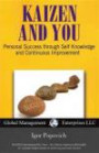 Kaizen and You: Personal Success through Self Knowledge and Continuous Improvement