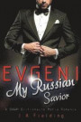 Evgeni, My Russian Savior: A BWWM Billionaire Mafia Romance
