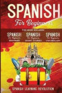 Spanish for Beginners: Grammar, Vocabulary, Short Stories. Learn the Basic of Spanish Language with Practical Lessons for Conversations and T