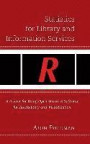 Statistics for Library and Information Services: A Primer for Using Open Source R Software for Accessibility and Visualization