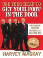 Use Your Head to Get Your Foot in the Door