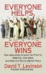 Everyone Helps, Everyone Wins: How Absolutely Anyone Can Pitch In, Help Out, Give Back, and Make the World a Better Place (Thorndike Large Print Health, Home and Learning)