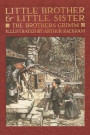 Little Brother &; Little Sister and Other Tales by the Brothers Grimm