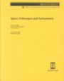 Space Telescopes and Instruments: 18-19 April 1995 Orlando, Florida (Proceedings of Spie--the International Society for Optical Engineering, V. 2478.)