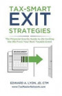 Tax- Smart Exit Strategies: The Financial Gravity Guide to Dis-Inviting the IRS From Your Next Taxable Event