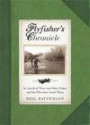 Flyfisher's Chronicle: In Search of Trout and Other Fishes and the Flies that Catch Them