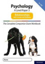 The Complete Companions for AQA Fourth Edition: 16-18: The Complete Companions: A Level Psychology: Paper 3 Exam Workbook for AQA: Relationships including Issues and debates