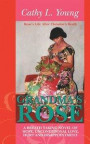 Grandma'S Rose: a Breath Taking Novel of Hope, Unconditional Love, Hurt and Disappointment