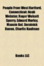 People From West Hartford, Connecticut: Noah Webster, Roger Wolcott Sperry, Edward Morley, Manute Bol, Dominick Dunne, Charlie Kaufman