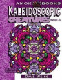 Kaleidoscopic Creatures: Book 4: 50 Cool Kaleidoscopic Images to Color