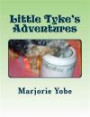 Little Tyke's Adventures: A Heartwarming Yorkie Puppy Story
