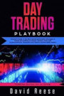 Day Trading Playbook: Veteran's Guide to the Best Advanced Intraday Strategies & Setups for Profiting on Stocks, Options, Forex and Cryptocu