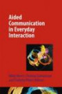 Aided Communication in Everyday Interaction