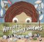 Harriet'S Hungry Worms