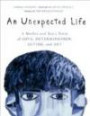 An Unexpected Life: A Mother and Son's Story of Love, Determination, Autism, and Art