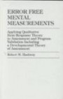 Error Free Mental Measurements: Applying Qualitative Item Response Theory to Assessment and Program Validation Including a Developmental Theory of as  ... dation Including a Developmental Theory of as