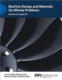Ppi2pass Machine Design and Materials Six-Minute Problems, 1st Edition (Paperback) - Comprehensive Practice for the Ncees Pe Mechanical Machine Design