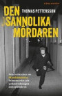 Den osannolika mördaren : Hela berättelsen om Skandiamannen, Palmemordet