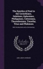 The Epistles of Paul to the Corinthians, Galatians, Ephesians, Philippians, Colossians, Thessalonians, Timothy, Titus and Philemon