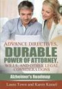 Advance Directives, Durable Power of Attorney, Wills, and Other Legal Considerations (Alzheimer's Roadmap) (Volume 3)