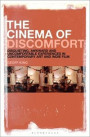 The Cinema of Discomfort