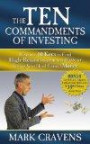 The Ten Commandments of Investing: Discover 10 Keys to Find High-Return Investments Without Losing Your Hard-Earned Money
