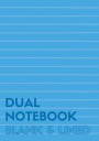 Dual Notebook Blank & Lined: Large Notebook with Lined and Blank Pages Alternating, 7 x 10, 120 Pages (60 College Ruled + 60 Blank), Blue Soft Cove