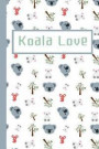Koala Love: Small Lined Notebook for Koala Lovers