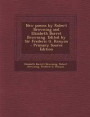 New Poems by Robert Browning and Elizabeth Barret Browning. Edited by Sir Frederic G. Kenyon - Primary Source Edition