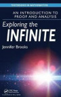 Exploring the Infinite: An Introduction to Proof and Analysis (Textbooks in Mathematics)