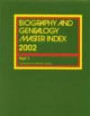 Biography and Genealogy Master Index 2002: A Consolidated Index to More Than 3000,000 Biographical Sketches in 57 Current and Retrospective Biographic ... naries (Biography and Genealogy Master Index)