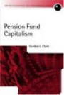 Pension Fund Capitalism (Oxford Geographical and Environmental Studies)