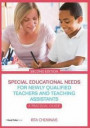 Special Educational Needs for Newly Qualified Teachers and Teaching Assistants: A Practical Guide