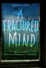 A Fractured Mind : My Life with Multiple Personality Disorder