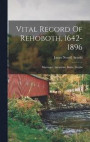 Vital Record Of Rehoboth, 1642-1896