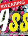 Swear Word Adult Coloring Book: Hilarious Sweary Words for Swearing Fun and Stress Relief: 35 Swearword Designs Mega Bundle