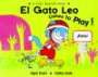 El Gato Leo Comes to Play! A First Spanish Story