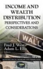 Income and Wealth Distribution: Perspectives and Considerations (Economic Issues, Problems and Perspectives; America in the 21st Century: Political and Economic Issues)