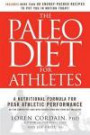 The Paleo Diet for Athletes: A Nutritional Formula for Peak Athletic Performance